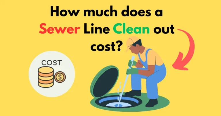 How much does a sewer line clean out cost?