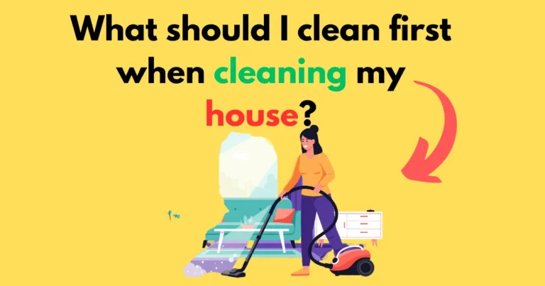 Professional house cleaning order showing what tasks to do first for maximum efficiency