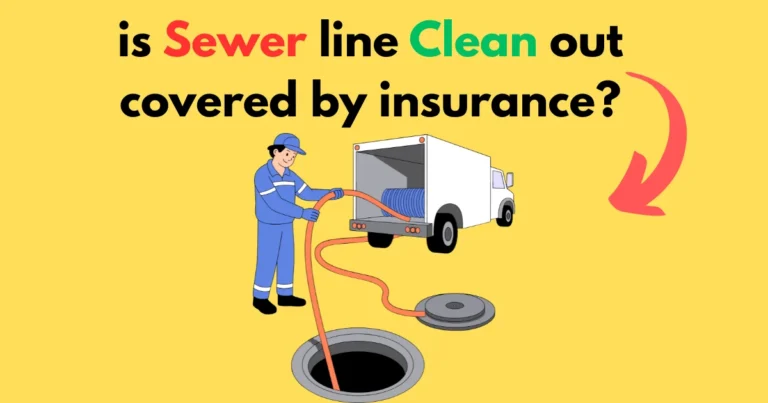 is sewer line clean out covered by insurance?